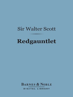 cover image of Redgauntlet (Barnes & Noble Digital Library)